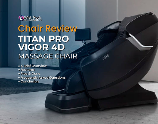 Titan Pro Vigor 4D Massage Chair Review